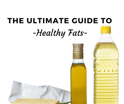 The Ultimate Guide To Healthy Fats - Nutristic Nutrition